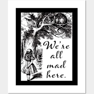 We’re All Mad Here Posters and Art